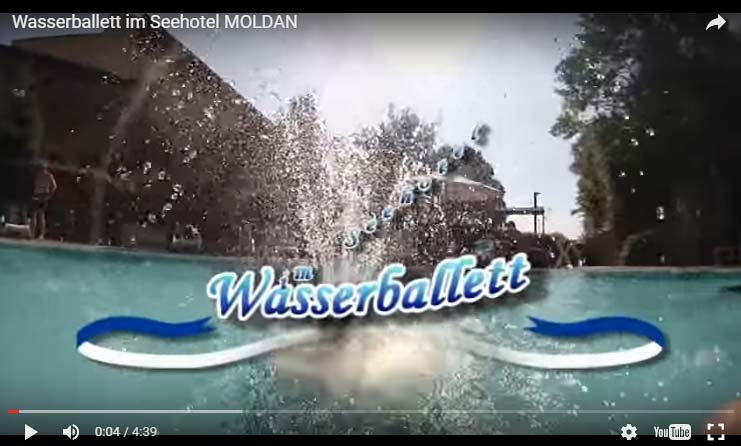 Video-Wasserballett Seehotel Moldan